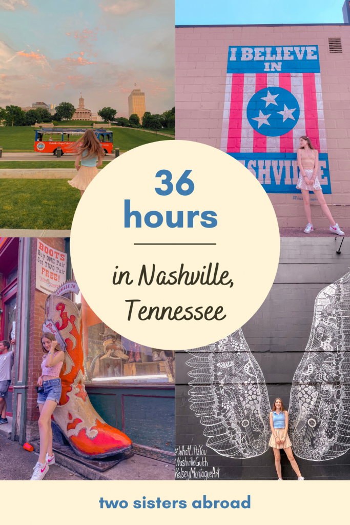 How to spend 36 Hours in Nashville Two Sisters Abroad