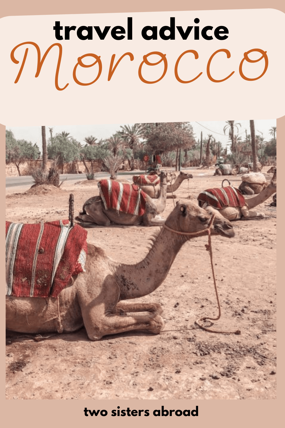 The Best Morocco Tips And Travel Advice - Two Sisters Abroad