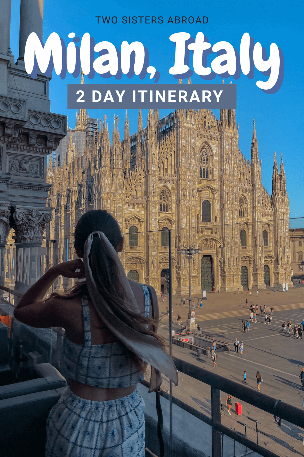 2 Days In Milan, Italy – Complete Travel Guide And Itinerary - Two ...