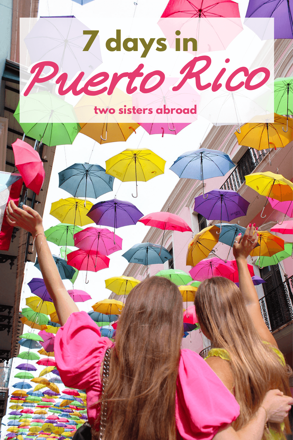 The Ultimate 7 Day Itinerary for Puerto Rico - Two Sisters Abroad